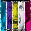 Tom Petty - Let Me Up (I've Had Enough)