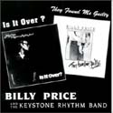 Billy Price & The Keystone Rhythm Band - Is It Over?  They Found Me Guilty