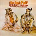 Spooky Tooth - The Last Puff