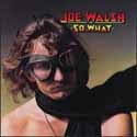 Joe Walsh - So What