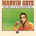 Marvin Gaye - How Sweet It Is To Be Loved By You