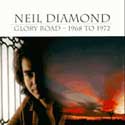 Neil Diamond - Glory Road: 1968 to 1972