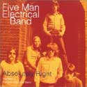 The Five Man Electrical Band - Absolutely Right: The Best of...