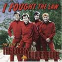 Bobby Fuller - I Fought The Law: The Best of The Bobby Fuller Four