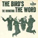 The Rivingtons - The Bird's The Word (single cover)