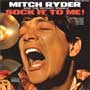 Mitch Ryder & The Detroit Wheels - Sock It To Me!