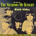 The Shadows of Knight - Dark Sides: The Best of The Shadows of Knight